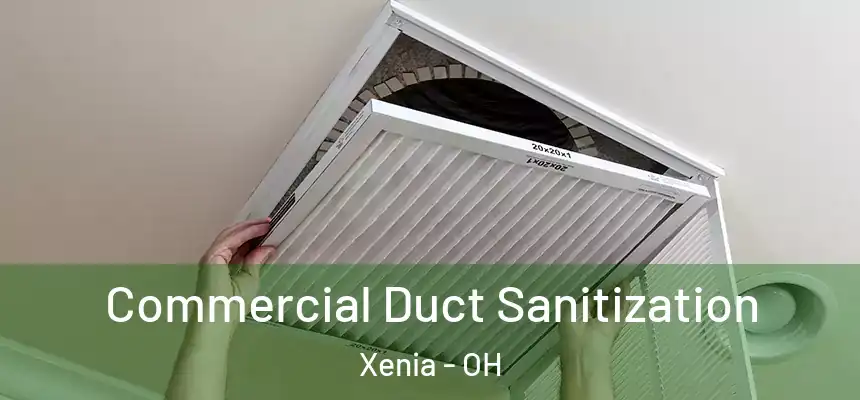 Commercial Duct Sanitization Xenia - OH
